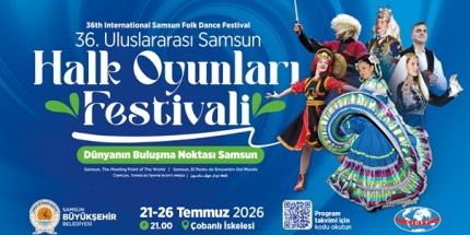 Dünyanın Renkleri Bir Kez Daha Samsun’da Buluşuyor